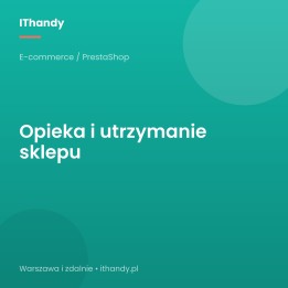 Opieka i utrzymanie sklepu PrestaShop - IThandy