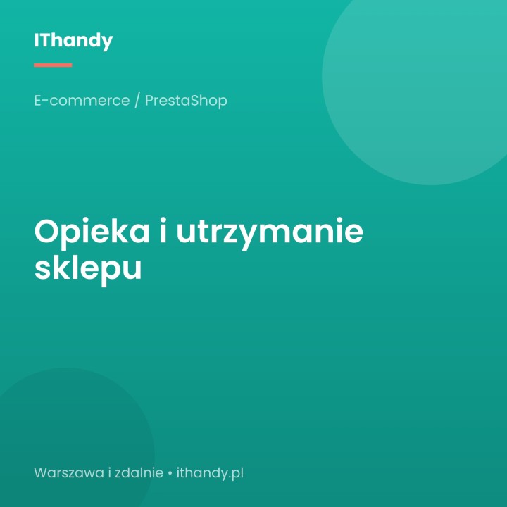 Opieka i utrzymanie sklepu PrestaShop - IThandy