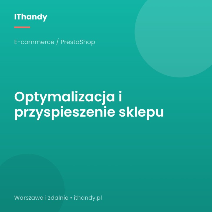 Optymalizacja i przyspieszenie sklepu PrestaShop - IThandy