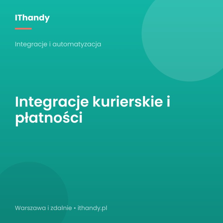 Integracje kurierskie i płatności (InPost, DPD, PayU) - IThandy