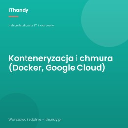 Docker i Google Cloud - konteneryzacja i chmura - IThandy
