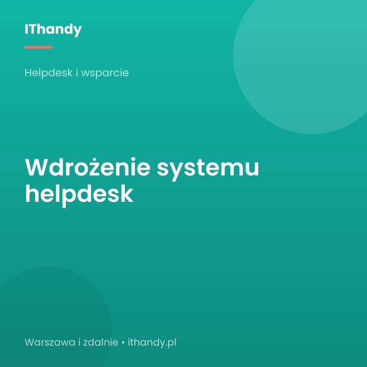 Wdrożenie systemu helpdesk (SLA, Zendesk) - IThandy
