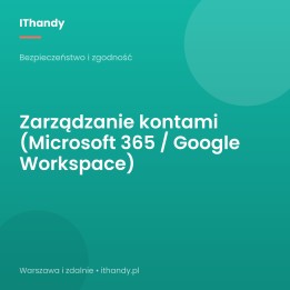 Microsoft 365 i Google Workspace - administracja - IThandy