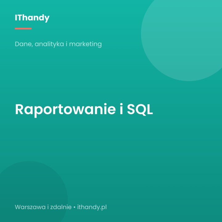 Raportowanie i SQL - raporty i eksporty danych - IThandy