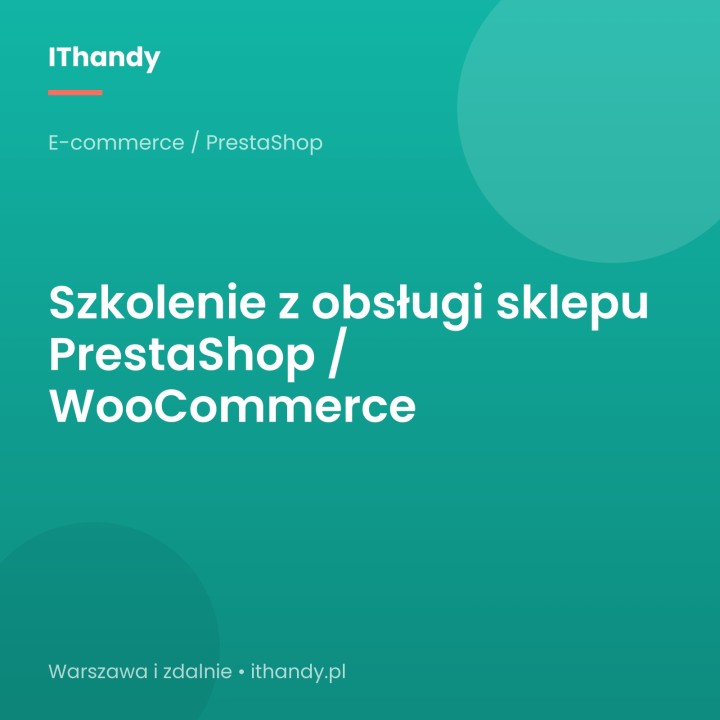 Szkolenie z obsługi sklepu PrestaShop i WooCommerce | IThandy