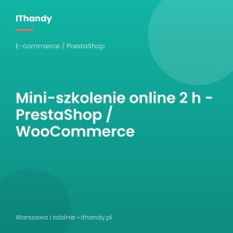 Mini-szkolenie online PrestaShop / WooCommerce 2 h | IThandy