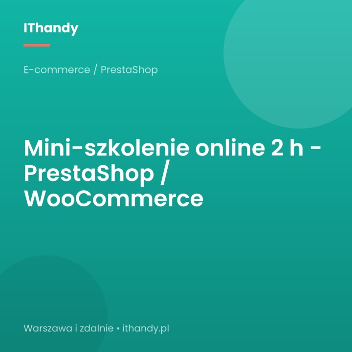 Mini-szkolenie online PrestaShop / WooCommerce 2 h | IThandy