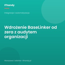 Wdrożenie BaseLinker od zera + audyt organizacji - IThandy