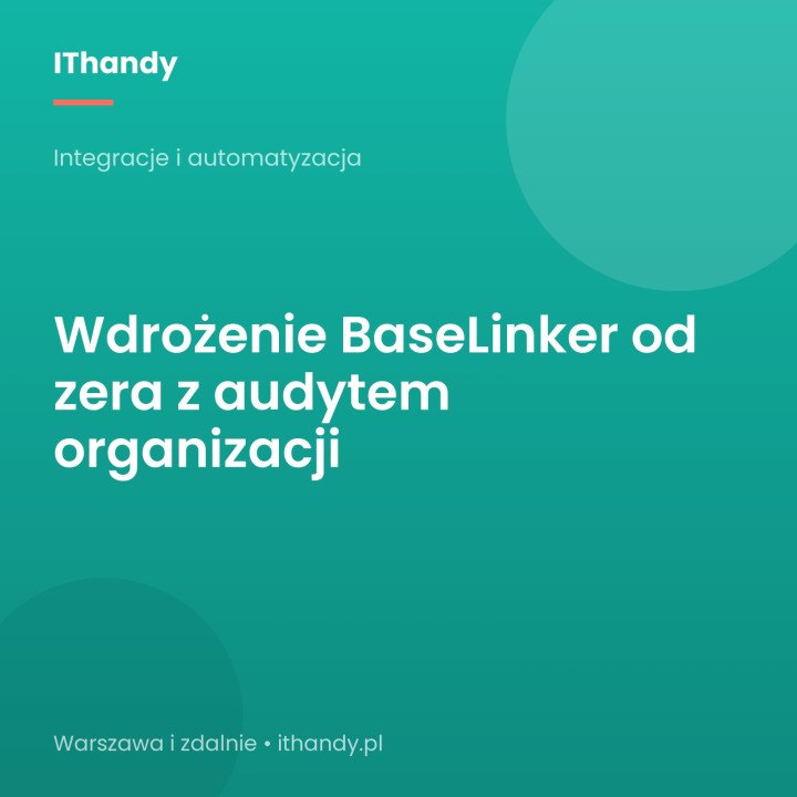 Wdrożenie BaseLinker od zera + audyt organizacji - IThandy