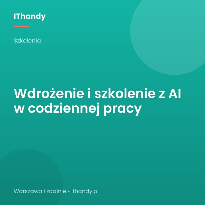 Szkolenie z AI w codziennej pracy (ChatGPT, Copilot) - IThandy