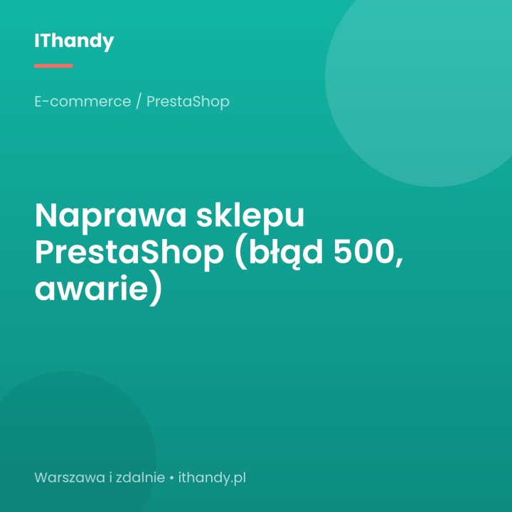Naprawa sklepu PrestaShop - błąd 500, awarie - IThandy