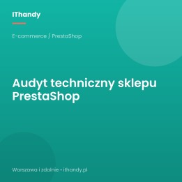 Audyt techniczny sklepu PrestaShop - IThandy