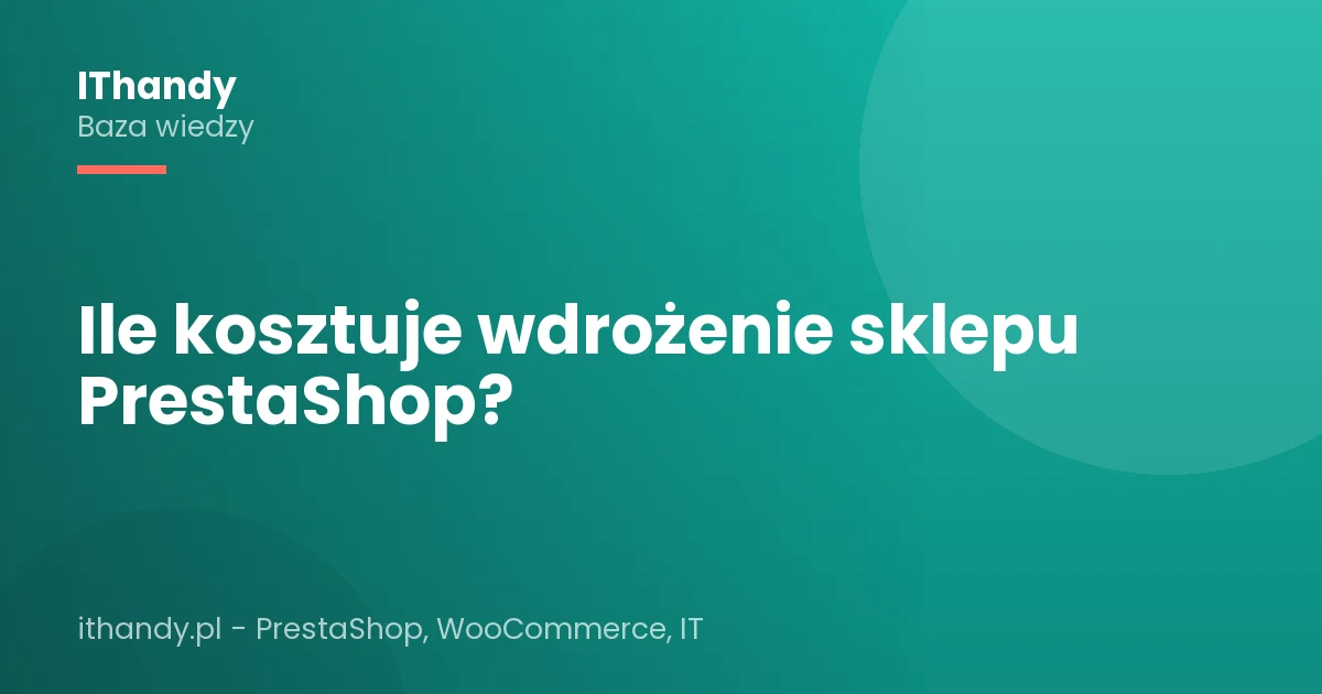 Ile kosztuje wdrożenie sklepu PrestaShop?